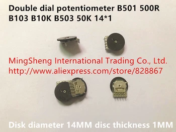 Orijinal yeni 100 % çift kadranlı potansiyometre 14*1 B501 500R B103 B10K B503 50K disk çapı 14MM disk kalınlığı 1MM (ANAHTAR)